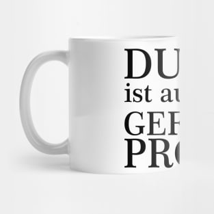 Durst ist auch ein Gefühl! Zum Wohl! Weiß Mug